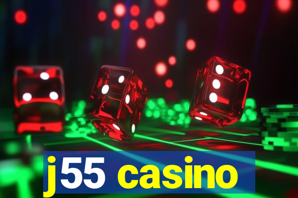 j55 casino